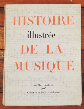 Item #6943 Histoire Illustree de La Musique. Marc Pincherle
