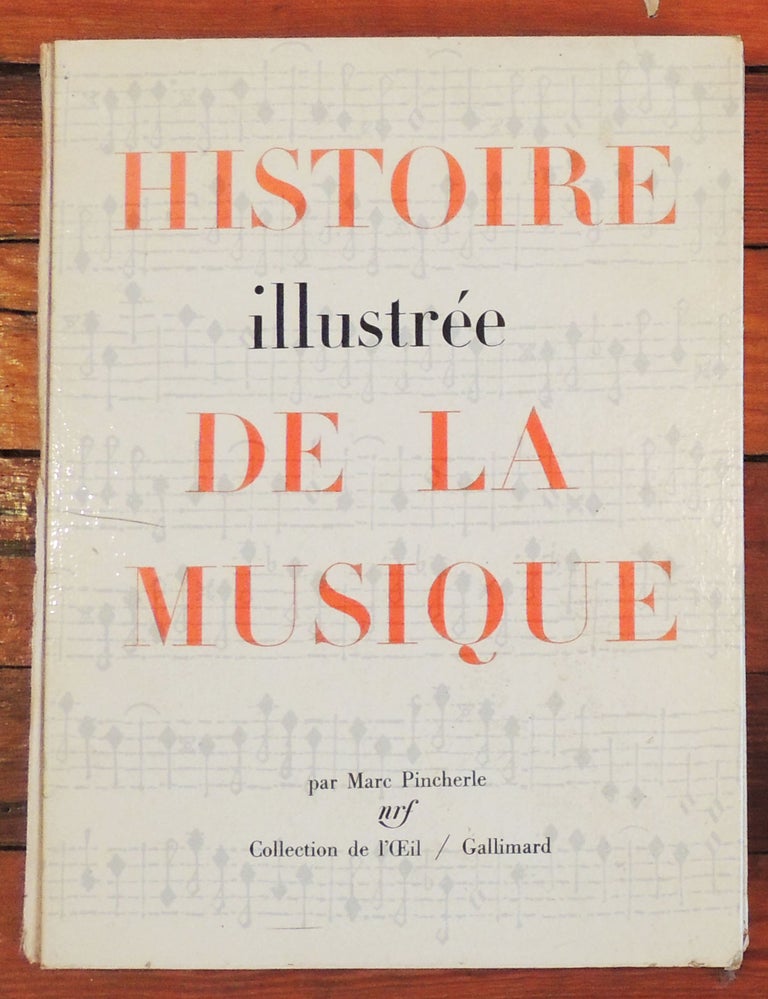 Item #6943 Histoire Illustree de La Musique. Marc Pincherle.