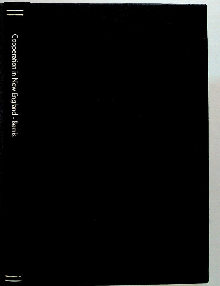 Item #6992 Cooperation in New England. Publications of the American Economic Association. Edward W. Bemis.