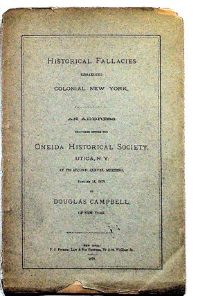 Item #7016 Historical Fallacies Regarding Colonial New York, an Address Delivered Before the...