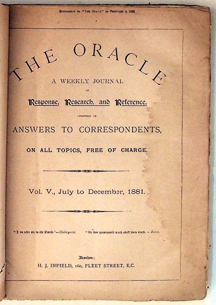 Item #7107 The Oracle. A Weekly Journal of Response, Research and Reference. COnsisting of Answers to Correspondents, on All Topics, Free of Charge. Vol. V, July to December 1881. Unknown.