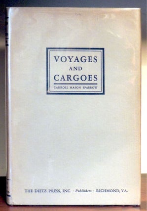Item #7123 Voyages and Cargoes. Carroll Mason Sparrow