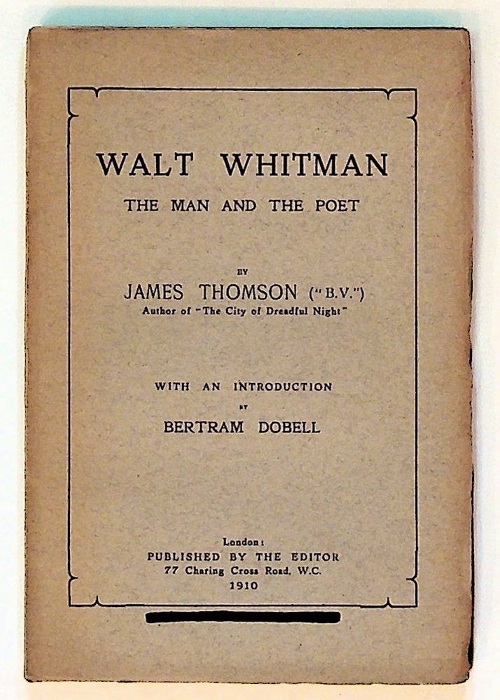 Item #7247 Walt Whitman the Man and the Poet. James Thomson.