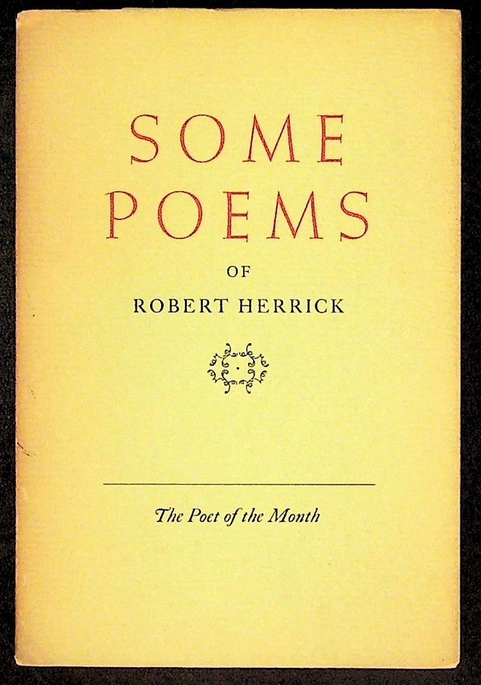 Item #7295 Some Poems. The Poet of the Month 1942. Robert Herrick.