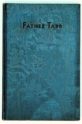 Item #7299 A Study of Father Tabb In a Few of His Unexcelled Lyrics. Charles B. Schrantz