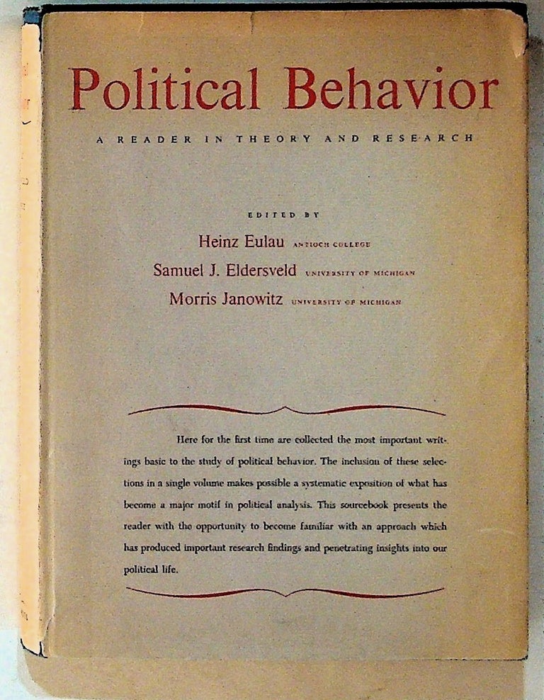 Item #7353 Political Behaviour. A Reader in Theory and Research. Heinz Eulau.