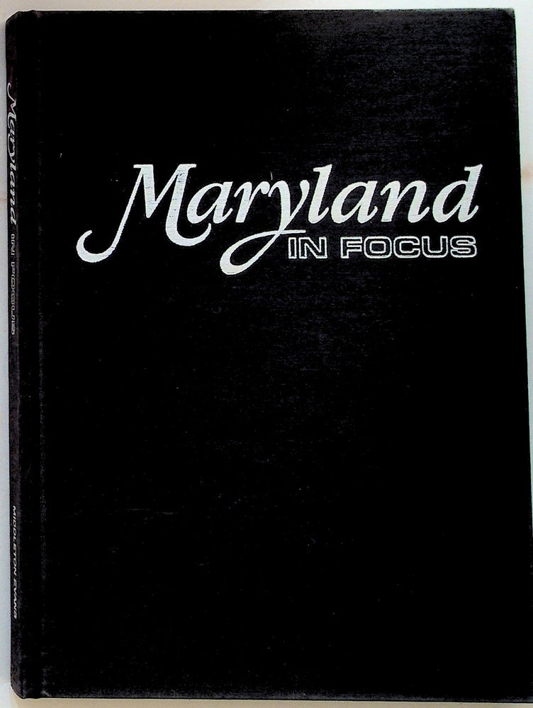 Item #740 Maryland in Focus. 1st Edition. Middleton Evans.