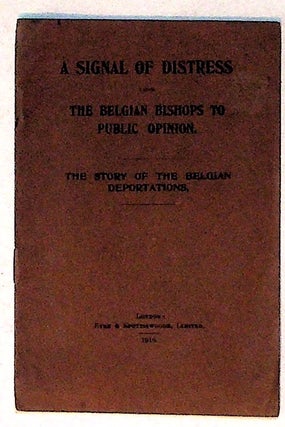 Item #7580 A Signal of Distress from the Belgian Bishops to Public Opinion: The Story of the...