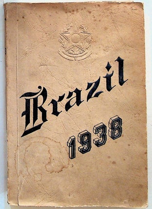 Item #7691 Brazil 1938. A New Survey of Brazilian Life. Economic, Financial, Labour and Social...