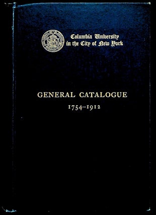 Item #8426 Catalogue of Officers and Graduates of Columbia University from the Foundation of...
