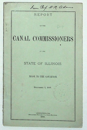 Item #8594 Report of the Canal Commissioners of the State of Illinois, Made to the Governor,...
