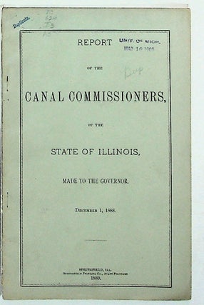 Item #8597 Report of the Canal Commissioners of the State of Illinois, Made to the Governor,...