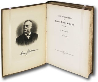 Autobiography of Isaac Jones Wistar (1827-1905): 2 volumes, complete.