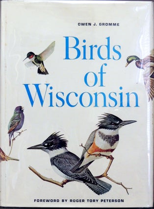 Item #8766 Birds of Wisconsin. Owen J. Gromme