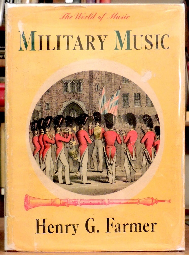 Item #8819 Military Music (The World of Music). Henry G. Farmer.