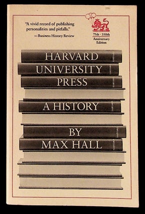 Item #8828 Harvard University Press: A History. Max Hall