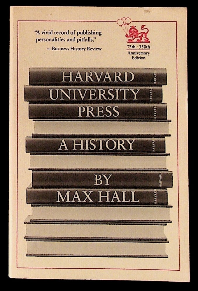 Item #8828 Harvard University Press: A History. Max Hall.