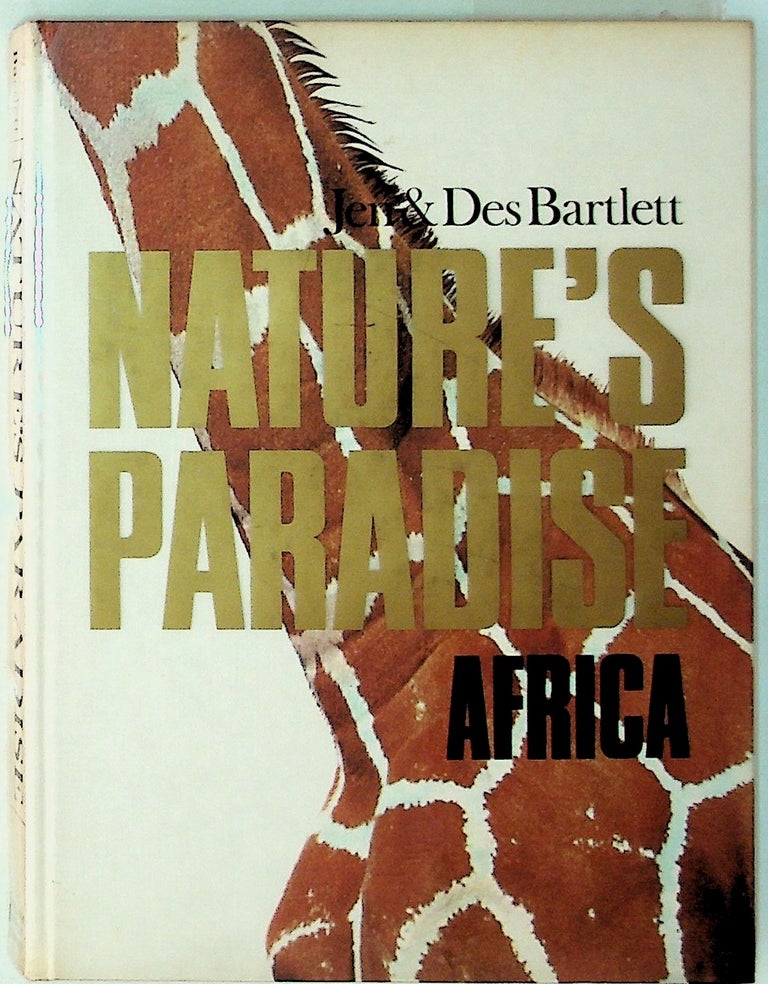 Item #8893 Nature's Paradise: Africa. Jen Bartlett, Des Bartlett.