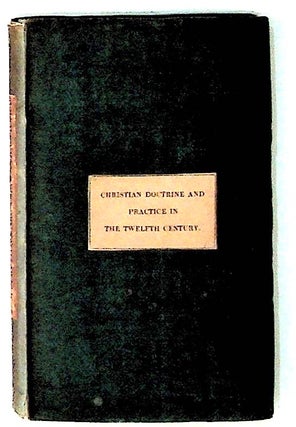 Item #8899 Christian Doctrine and Practice in the Twelfth Century. Unknown