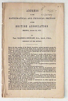 Item #9 Address to the Mathematical and Physical Section of the British Association. Bristol,...