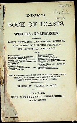 Item #910 Dick's Book of Toasts, Speeches and Responses. William Dick