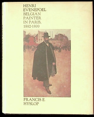 Item #913 Henri Evenepoel: Belgian Painter in Paris, 1892-1899. Francis E. Hyslop