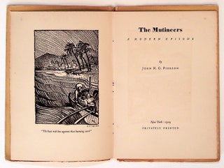 Item #9294 The Mutineers: A Modern Episode. John H. G. Pierson