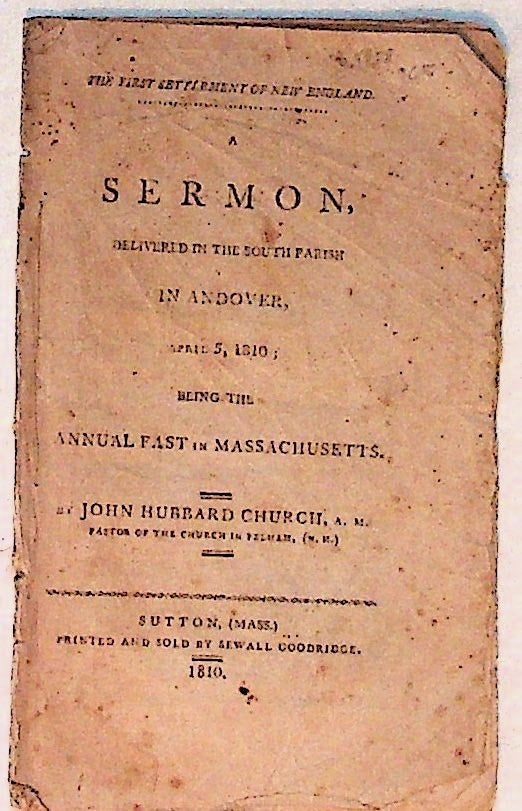 Item #9358 A Sermon, Delivered in the South Parish in Andover, April 5, 1810. John Hubbard Church.