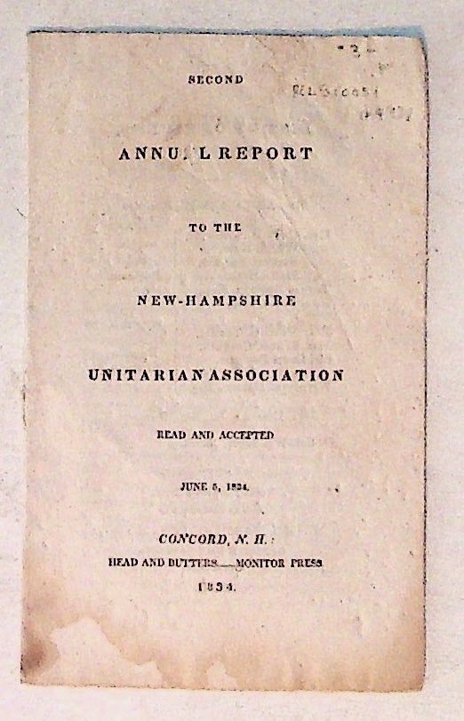 Item #9438 Second Annual Report to the New-Hampshire Unitarian Association, Read and Accepted, June 5, 1834. Unknown.