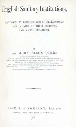 English Sanitary Institutions, Reviewed in their Course of Development, and in Some of their Political and Social Relations.