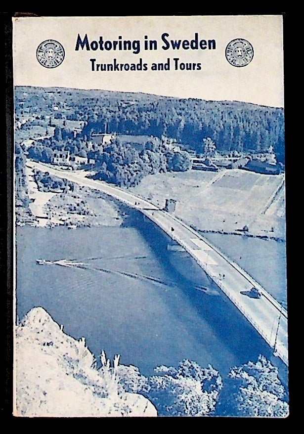Item #9679 Motoring in Sweden: Trunkroads and Tours. Unknown.