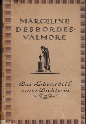 Item #9691 Marceline Desbordes-Valmore: Das Lebensbild einer Dichterin. Stefan Zweig