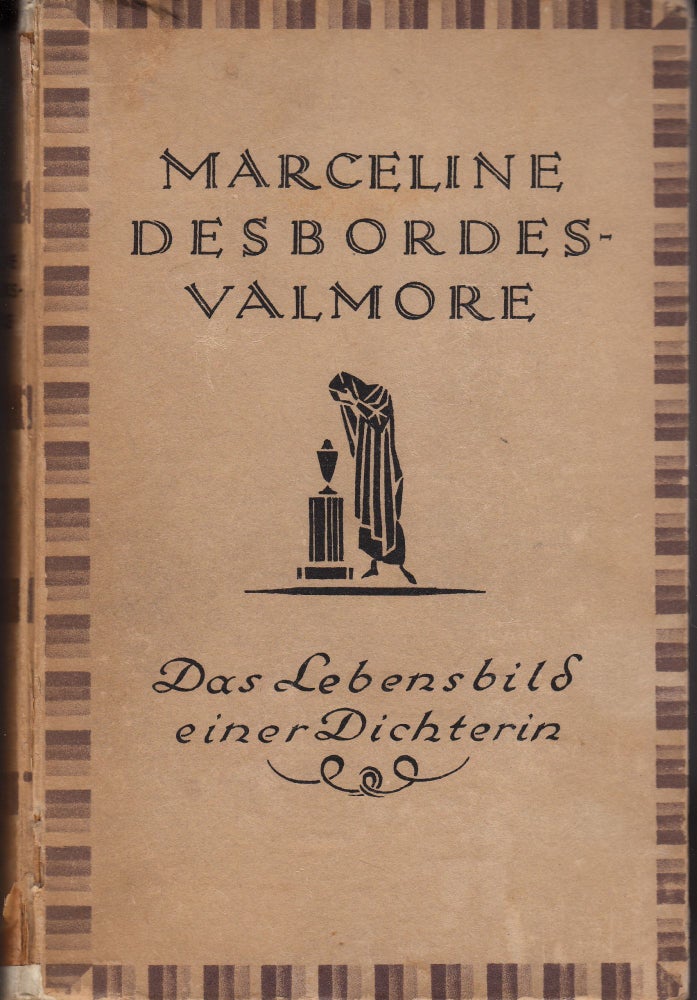 Item #9691 Marceline Desbordes-Valmore: Das Lebensbild einer Dichterin. Stefan Zweig.