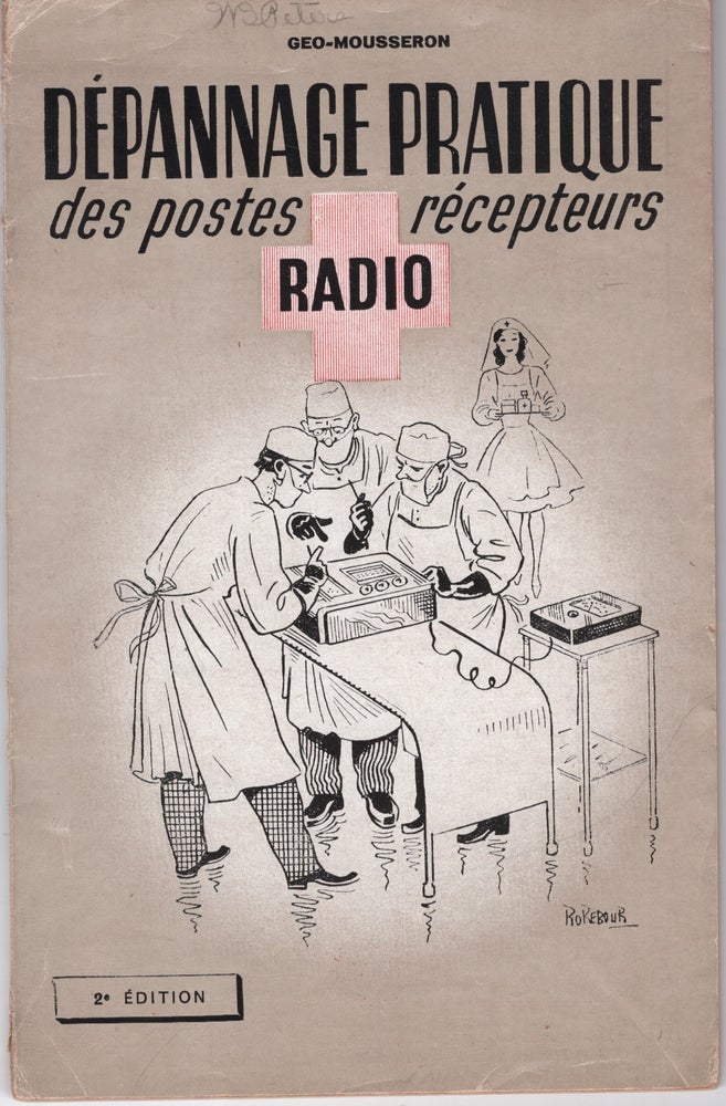 Item #9742 Depannage Pratique des Postes Recepteurs Radio. Geo-Mousseron.