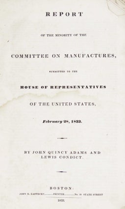 Report of the Minority of the Committee on Manufactures, Submitted to the House of Representatives of the United States, February 28, 1833.